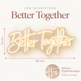 "Better Together" - LED Schriftzug